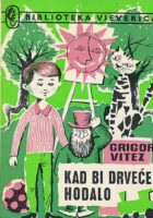 Kad bi drveće hodalo