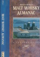 Malt Whisky Almanac: A Taster s Guide