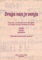 Draga nan je zemja : istarsko-primorski starinski glasi za manje vokalne sastave ili klape