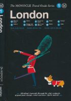 London: Monocle Travel Guide (Monocle Travel Guide Series, 1)