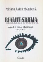 Rijsliti Srbija : ogledi o našoj stvarnosti 2012-2015.