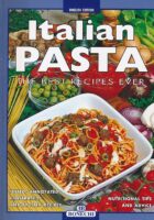 Italian pasta : the best recipes ever