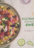 Kulinarsko putovanje uz dmBio : 25 recepata iz 5 zemalja