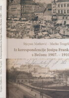 Iz korespondencije Josipa Franka s Bečom : 1907.-1910.