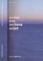 Ovako evo svršava svijet