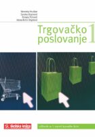 Trgovačko poslovanje 1 udžbenik za 1. razred trgovačke i komercijalne škole