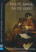 Mislite, dakle, da ste ljudi?