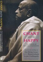 Chant and be Happy : The Power of Mantra Meditation