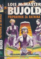 Pripravnik za ratnika : pustolovine Milesa Vorkosigana