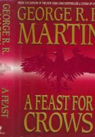 A Feast for Crows (Song of Ice and Fire #4) - Martin, George R.R. (2005) 1st Printing