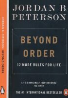 Beyond Order: 12 More Rules for Life