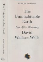 The Uninhabitable Earth: A Story of the Future