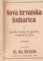 Nova hrvatska kuharica ili pouka kako se gotove svakakva jela
