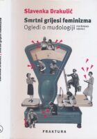 Smrtni grijesi feminizma : ogledi o mudologiji, prošireno izdanje