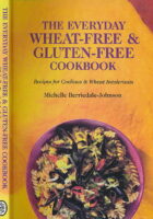 The Everyday Wheat-Free and Gluten-Free Cookbook: Recipes for Coeliacs & Wheat Intolerants