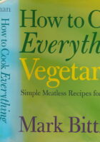 How to Cook Everything Vegetarian: Simple Meatless Recipes for Great Food