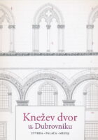 Knežev dvor u Dubrovniku : utvrda - palača - muzej