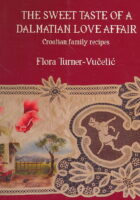 The sweet taste of a Dalmatian love affair - Ctoatian famiky recipes