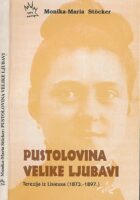 Pustolovina velike ljubavi : Terezija iz Lisieuxa (1837.-1897.)