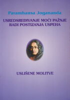 Usredsređivanje moći pažnje radi postizanja uspeha