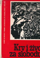 Krv i život za slobodu: Slike iz života i borbe studenata iz Jugoslavije u Španiji