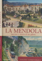 La Mendola : fascino e storia di un passo