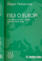 Eseji o Europi - s prilozima Dietera Grimma i Hansa Vorländera