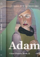 Adam. Virus, potres, brak II