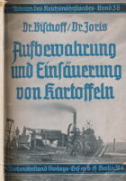 Aufbewahrung und Einsäuerung von Kartoffeln. (= Arbeiten des Reichsnährstandes, Band 38).