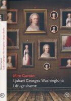 Ljubavi Georgea Washingtona i druge drame