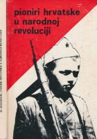 Pioniri hrvatske u narodnoj revoluciji