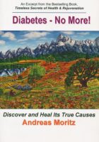 Diabetes - No More! Discover and Heal Its True Causes