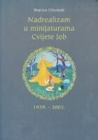 Nadrealizam u minijaturama Cvijete Job 1939. - 2002.