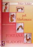 Pet Tibetanaca, Fontana mladosti: vežbe za pomlađivanje