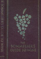 The Sommelier s Guide to Wine