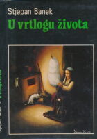 U vrtlogu života