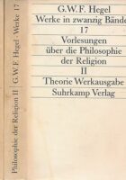 Vorlesungen über die Philosophie der Religion I–II