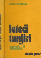 Leteći tanjiri : zabluda ili stvarnost
