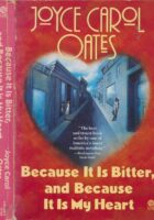 Because It Is Bitter, and Because It Is My Heart