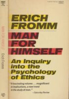 Man for Himself : An nquiry into the Psychology of Ethics