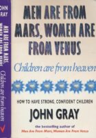 Men Are from Mars, Women Are from Venus, Children Are from Heaven
