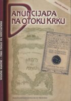 Danuncijada na otoku Krku : zbornik radova s znanstveno stručnog skupa, održanog 5. lipnja 2021. godine u gradu Krku