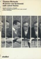 Al lavoro con Grotowski sulle azioni fisiche