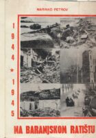 Na Baranjskom ratištu : (1944-1945)