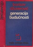 Generacija budućnosti : mladi između mogućnosti i stvarnosti