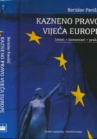 Kazneno pravo Vijeća Europe : izvori, komentari, praksa