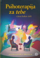 Psihoterapija za tebe i život kakav želiš