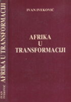 Afrika u transformaciji : Antikolonijalna i socijalna revolucija u bivšim portugalskim kolonijama