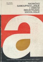 Radničko samoupravljanje i osnovi industrijske sociologije; priručnik za obrazovanje odraslih