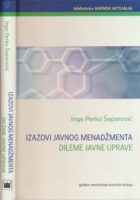 Izazovi javnog menadžmenta, dileme javne uprave
